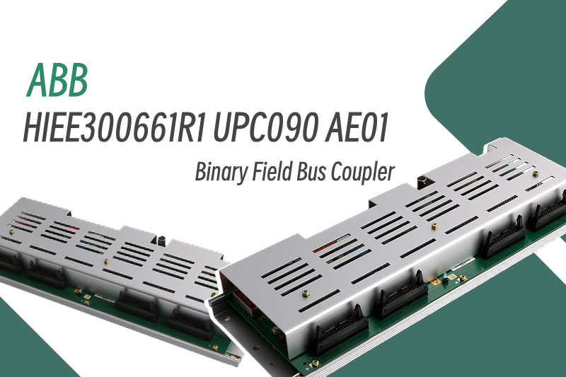 Enhance Your Industrial Automation with ABB HIEE300661R1 UPC090 AE01 Binary Field Bus Coupler